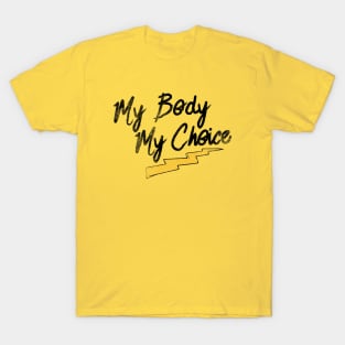 My body my choice T-Shirt